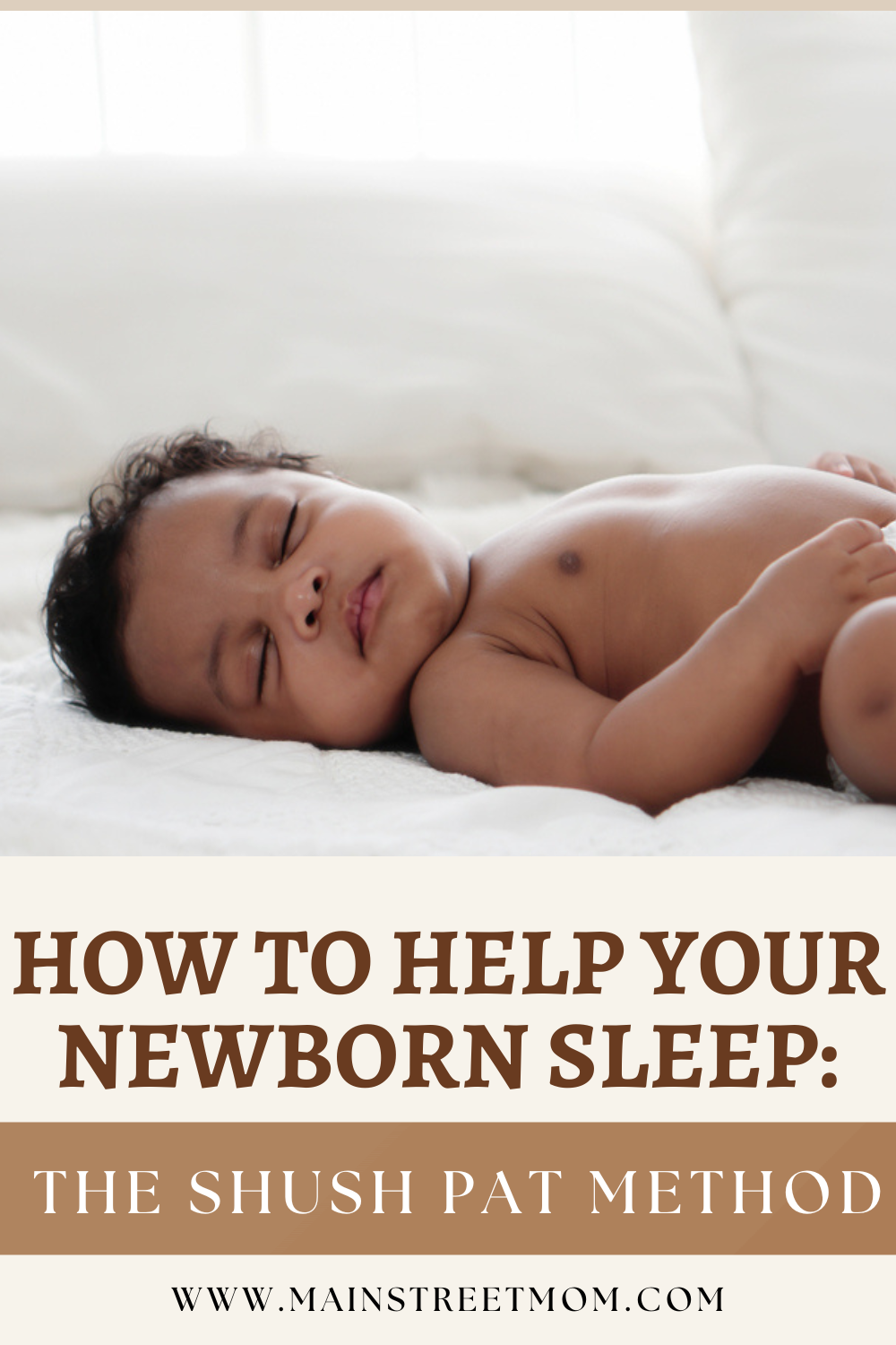 How To Help Your Newborn Sleep The Shush Pat Method