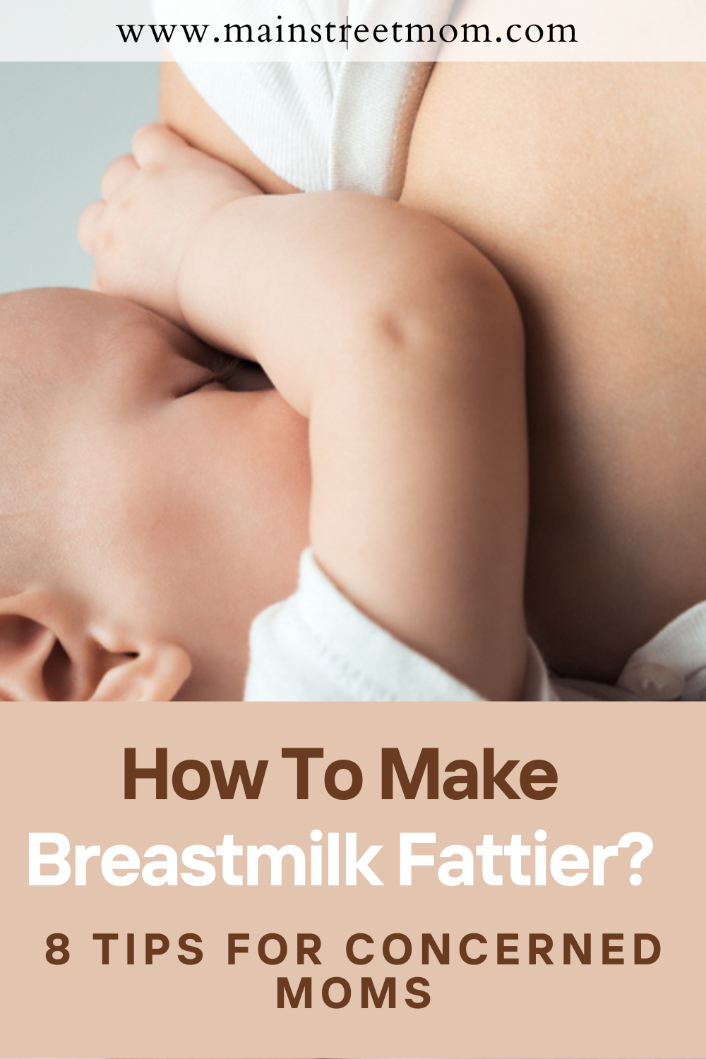 How To Make Breastmilk Fattier 8 Tips For Concerned Moms
