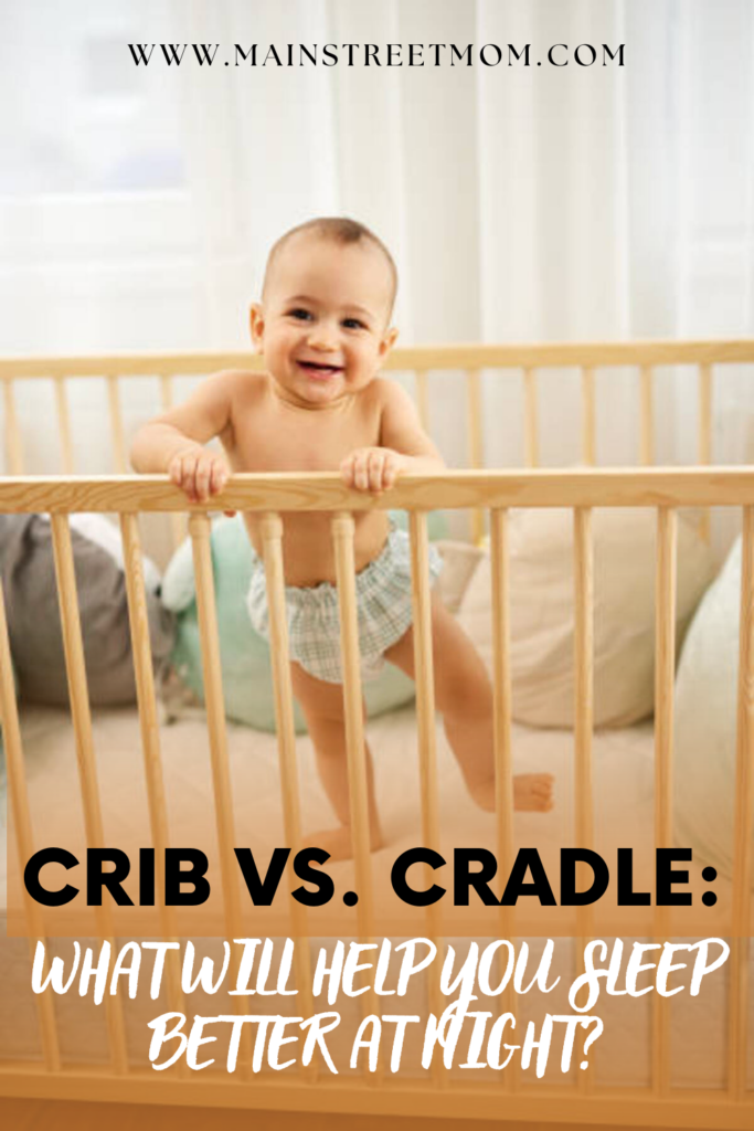 Crib Vs. Cradle What Will Help You Sleep Better At Night?