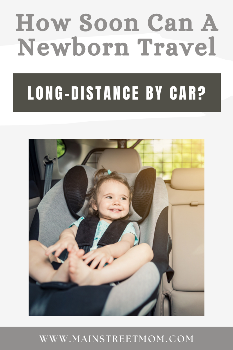 How Soon Can A Newborn Travel LongDistance By Car?