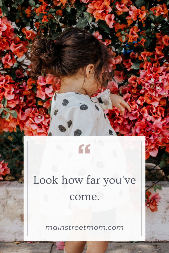 Look how far you've come.