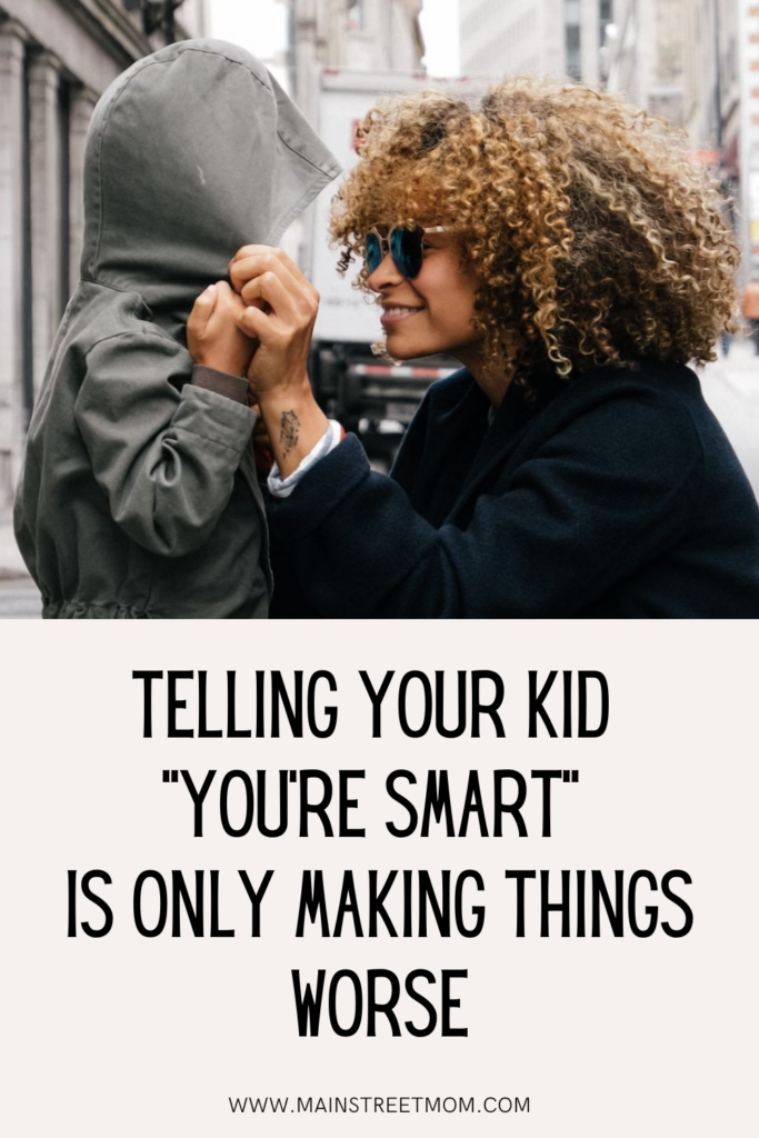 Telling Your Kid "You're Smart" Is Only Making Things Worse