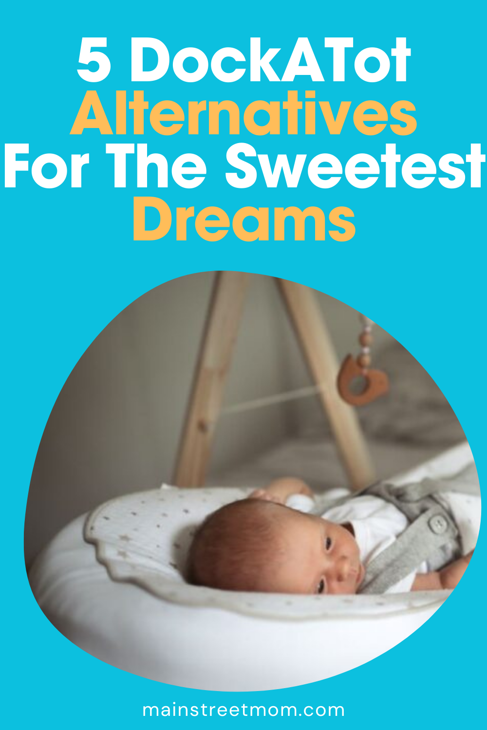 5 DockATot Alternatives For The Sweetest Dreams
