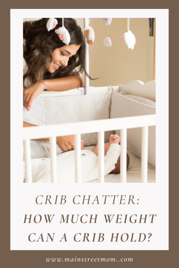 Crib Chatter: How Much Weight Can A Crib Hold?

