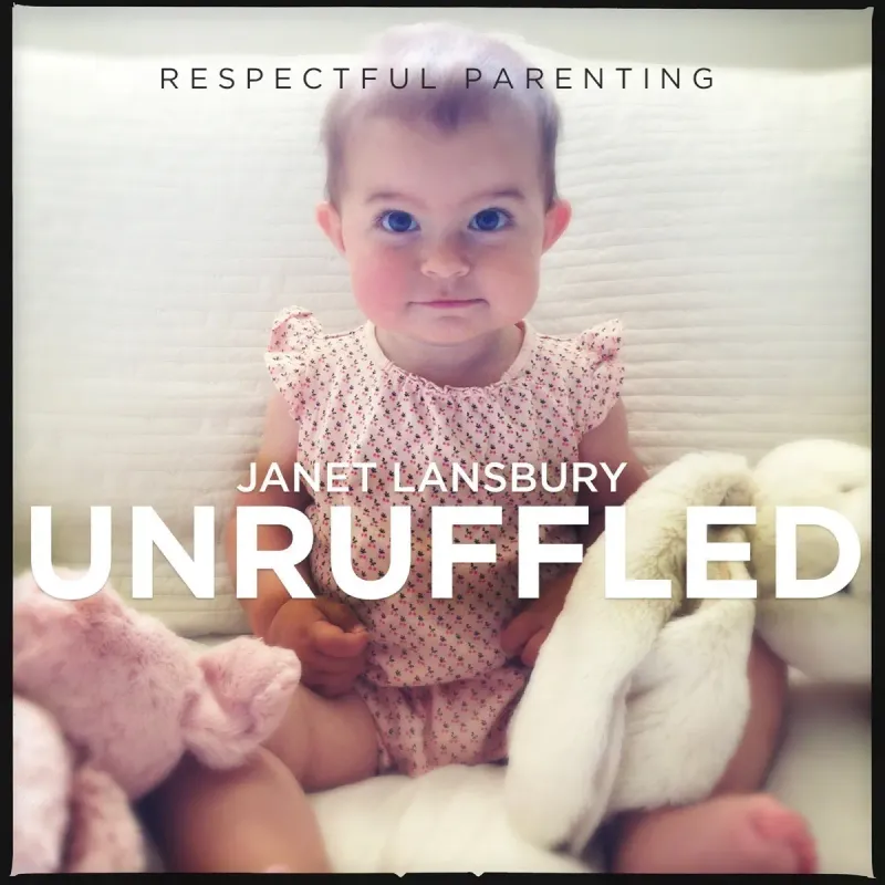 Unruffled by Janet Lansbury